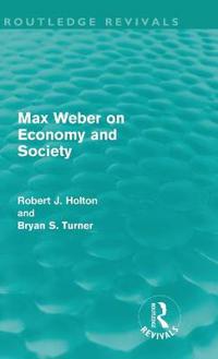 Bokomslag för "Max Weber on Economy and Society (Routledge Revivals)"
