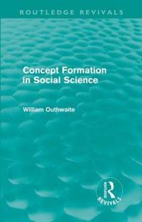 Bokomslag för "Concept Formation in Social Science (Routledge Revivals)"