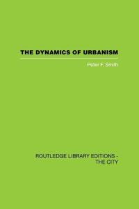 Bokomslag for "The Dynamics of Urbanism"