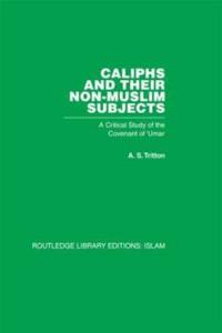 Bokomslag för "Caliphs and their Non-Muslim Subjects"