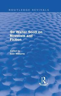 Bokomslag för "Sir Walter Scott on Novelists and Fiction (Routledge Revivals)"