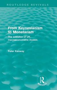 Bokomslag för "From Keynesianism to Monetarism (Routledge Revivals)"