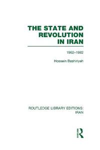 The State and Revolution in Iran (RLE Iran D)
