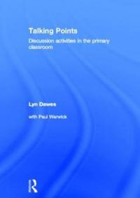 Bokomslag för "Talking Points: Discussion Activities in the Primary Classroom"