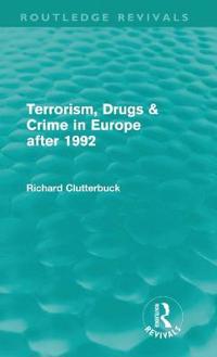 Terrorism, Drugs & Crime in Europe after 1992