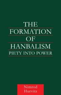 The Formation of Hanbalism