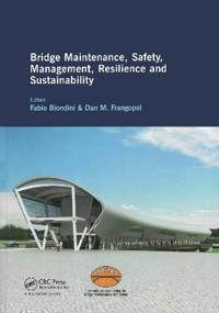 Bridge Maintenance, Safety, Management, Resilience and Sustainability