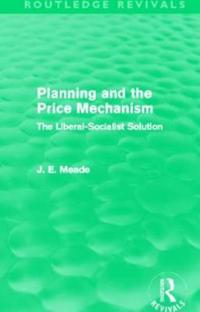 Bokomslag för "Planning and the Price Mechanism (Routledge Revivals)"