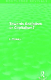 Bokomslag för "Towards Socialism or Capitalism? (Routledge Revivals)"