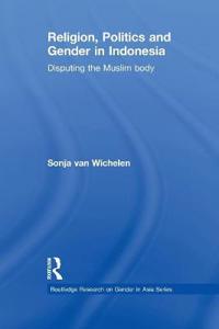 Kirjan kansi "Religion, Politics and Gender in Indonesia"