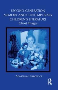 Second-Generation Memory and Contemporary Children’s Literature