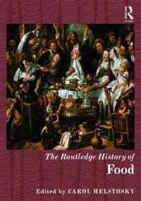 Bokomslag för "The Routledge History of Food"