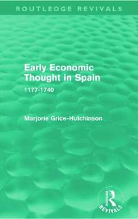 Bokomslag för "Early Economic Thought in Spain, 1177-1740 (Routledge Revivals)"