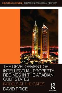 Kirjan kansi "The Development of Intellectual Property Regimes in the Arabian Gulf States"