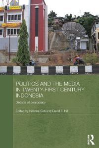 Bokomslag för "Politics and the Media in Twenty-First Century Indonesia"