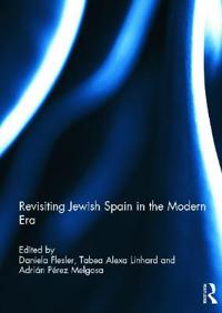 Kirjan kansi "Revisiting Jewish Spain in the Modern Era"