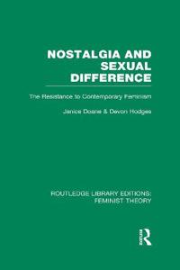 Bokomslag för "Nostalgia and Sexual Difference (RLE Feminist Theory)"