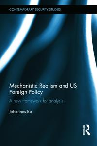 Mechanistic Realism and US Foreign Policy