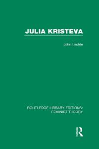 Bokomslag for "Julia Kristeva (RLE Feminist Theory)"