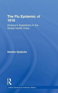 Bokomslag för "The Flu Epidemic of 1918"