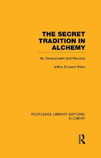 Bokomslag för "The Secret Tradition in Alchemy"