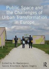 Bokomslag för "Public Space and the Challenges of Urban Transformation in Europe"