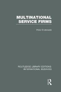 Multinational Service Firms (RLE International Business)