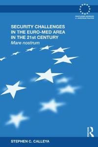 Security Challenges in the Euro-Med Area in the 21st Century