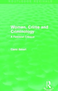 Women, Crime and Criminology (Routledge Revivals)