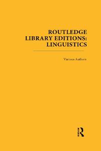 Routledge Library Editions: Linguistics