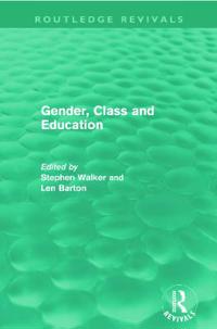 Bokomslag för "Gender, Class and Education (Routledge Revivals)"