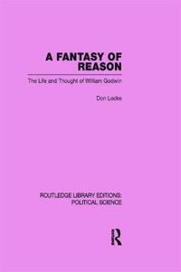 A Fantasy of Reason (Routledge Library Editions: Political Science Volume 29)