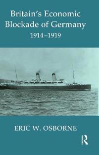 Britain's Economic Blockade of Germany, 1914-1919