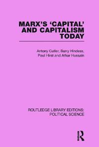 Marx's Capital and Capitalism Today Routledge Library Editions: Political Science Volume 52