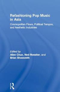 Kirjan kansi "Refashioning Pop Music in Asia"