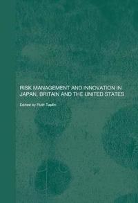 Bokomslag för "Risk Management and Innovation in Japan, Britain and the USA"
