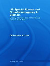 US Special Forces and Counterinsurgency in Vietnam