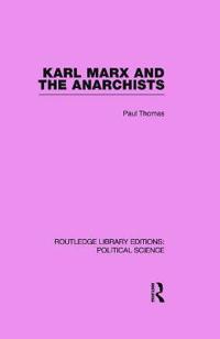 Kirjan kansi "Karl Marx and the Anarchists Library Editions: Political Science Volume 60"