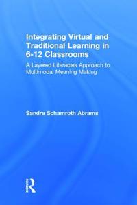 Bokomslag for "Integrating Virtual and Traditional Learning in 6-12 Classrooms"