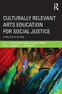 Bokomslag for "Culturally Relevant Arts Education for Social Justice"
