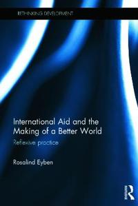 Bokomslag för "International Aid and the Making of a Better World"