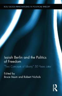 Bokomslag för "Isaiah Berlin and the Politics of Freedom"