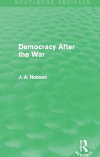 Democracy After The War (Routledge Revivals)