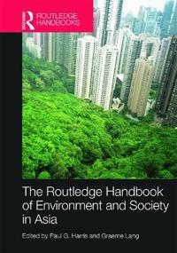 Bokomslag för "Routledge Handbook of Environment and Society in Asia"