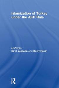 Bokomslag för "Islamization of Turkey under the AKP Rule"