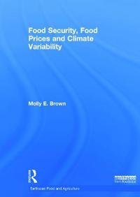 Bokomslag for "Food Security, Food Prices and Climate Variability"