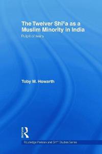 Bokomslag för "The Twelver Shi'a as a Muslim Minority in India"