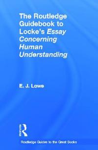 The Routledge Guidebook to Locke's Essay Concerning Human Understanding