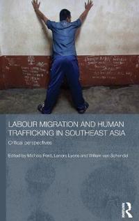 Labour Migration and Human Trafficking in Southeast Asia