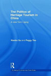 Bokomslag för "The Politics of Heritage Tourism in China"